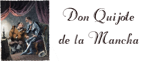 Don Quijote de la Mancha; Miguel de Cervantes